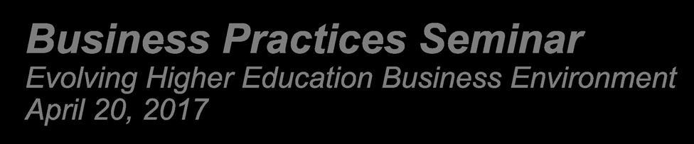 Business Practices Seminar Evolving Higher Education