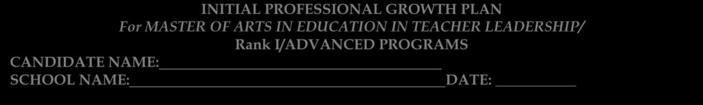Date BELLARMINE UNIVERSITY Explain how your ANNSLEY Professional FRAZIER Growth Plan THORNTON addresses SCHOOL EPSB themes, OF Kentucky EDUCATION Teacher Standards, Valli s forms