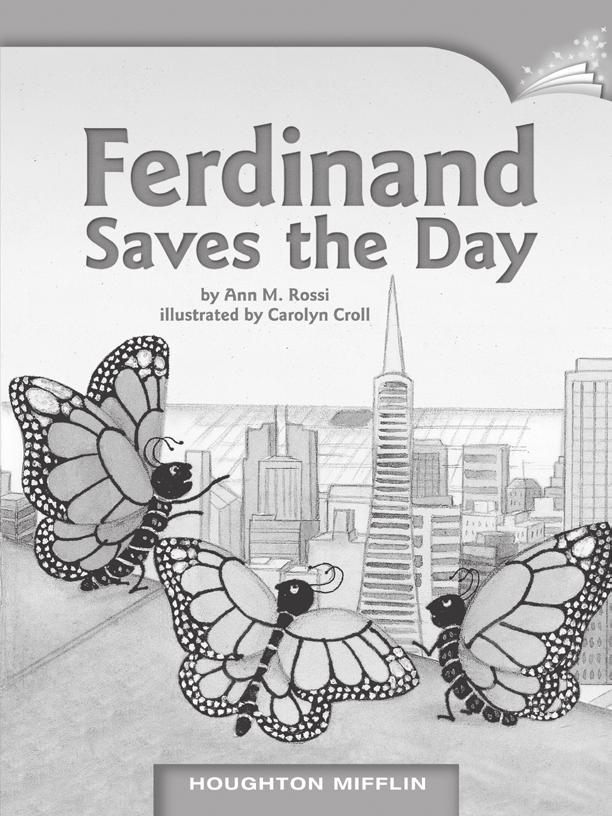 LESSON 4 TEACHER S GUIDE by Ann M. Rossi Fountas-Pinnell Level N Humorous Fiction Selection Summary Ferdinand, Isabella, and Henry are monarch butterflies trying to migrate south for the winter.