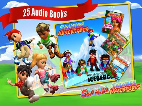 9. Zalairos Adventures Download Skoolbo s Zalairos Adventures. There are 25 audio books with more than 12 hours of enthralling content and currently you can download them all for free!