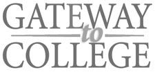GATEWAY TO COLLEGE APPLICATION FORM Please complete this form and bring it with you to the Information Session. Please type or print clearly in blue or black ink.