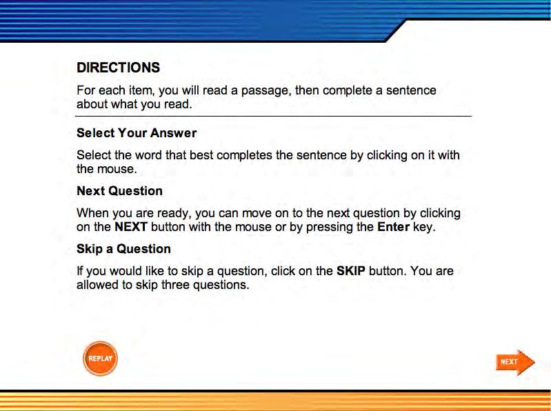 Taking the SRI Practice Test Students take the Practice Test to make sure that they understand how to use their computer and how to follow the directions.