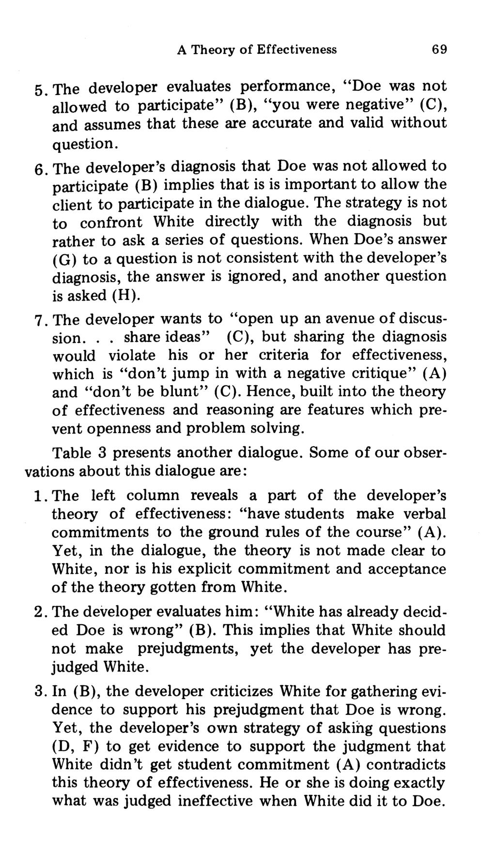 A Theory of Effectiveness 69 5. The developer evaluates performance, "Doe was not allowed to participate" (B), "you were negative" (C), and assumes that these are accurate and valid without question.