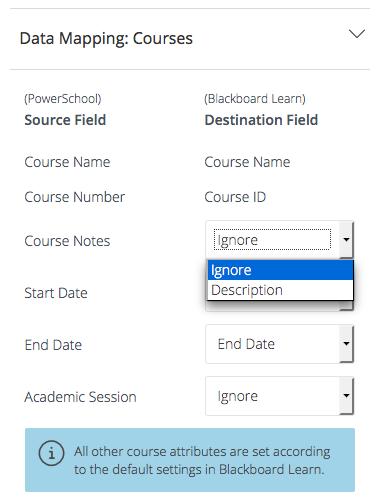 4. Under Data Mapping: Courses You will see required Source (PowerSchool) fields on the left that map to Destination Fields (Learn) on the right.