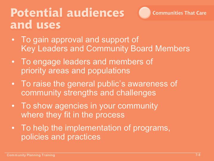 Communities That Care Slide 7-8 Objective 2: Identify potential audiences and uses of the plan.