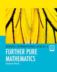 3 Edexcel International GCSE (9 1) Published Resources Developed for Mathematics A and Further Pure Mathematics, these completely new resources have progression, international relevance and support