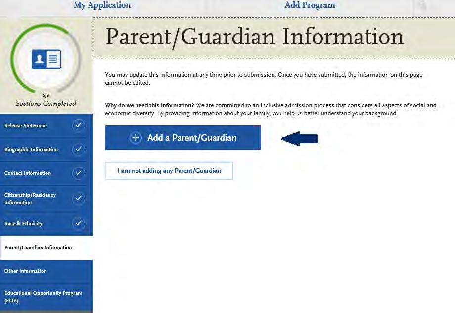 PARENT/GUARDIAN INFORMATION Click on Add a Parent/ Guardian to enter information regarding your