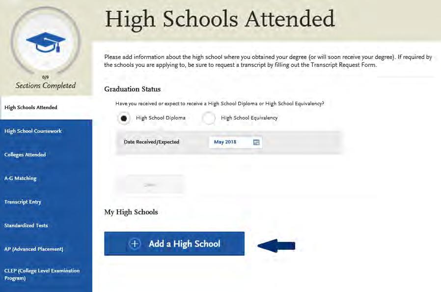 HIGH SCHOOLS ATTENDED MY HIGH SCHOOLS First click on Add a High School to enter your