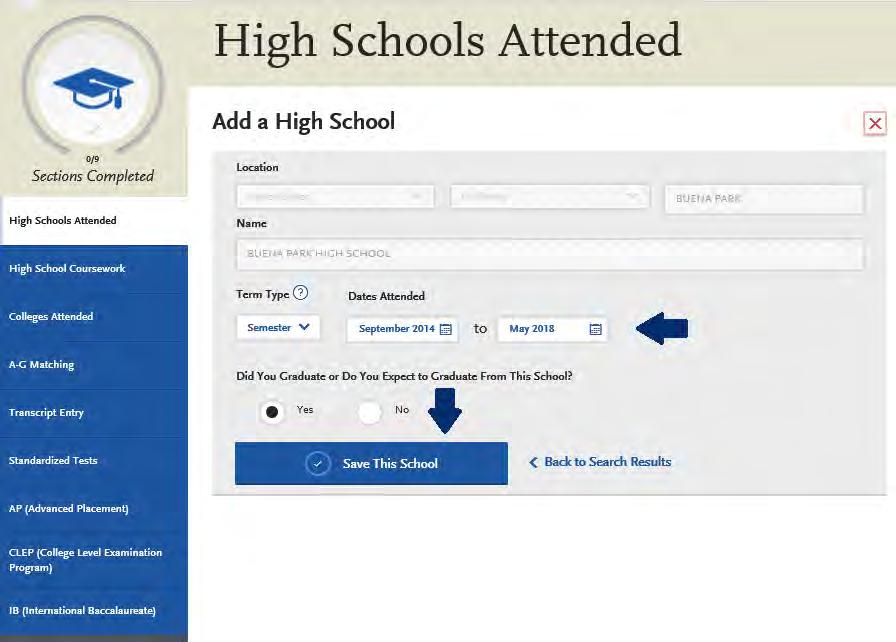 HIGH SCHOOLS ATTENDED TERM TYPE AND DATES ATTENDED Use the drop-down menu to select the Term Type your school follows.