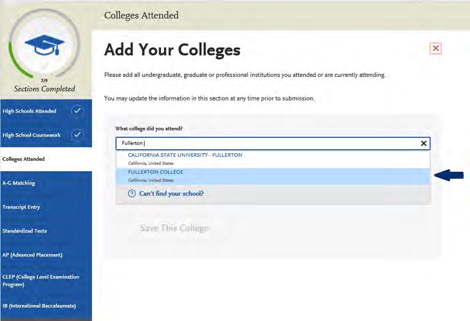 COLLEGES ATTENDED If you clicked on Add a College, then enter the name of your college. If your college is in the database, then it will appear when you begin to type to in the name.