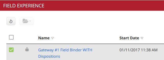 If you are not currently viewing your submitted field binder(s), click FIELD EXPERIENCE (located on the left-side navigation menu.) 2. Check the box next to the field binder you would like to recall.