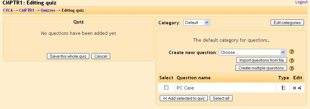 In my example, I already have one question made ( PC Case ), and I have the option to Import questions from file or Create multiple questions.
