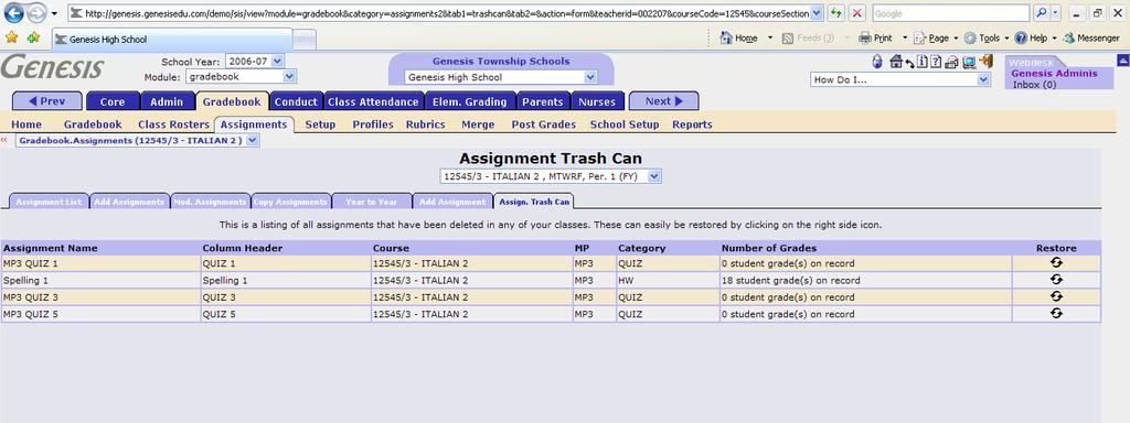 III. UNDO in the Gradebook Restoring Deleted Assignments Gradebook Assignments Assignment Trash Can Figure 5 The Gradebook Assignments Assignment Trash Can screen. Note the Restore icon buttons.