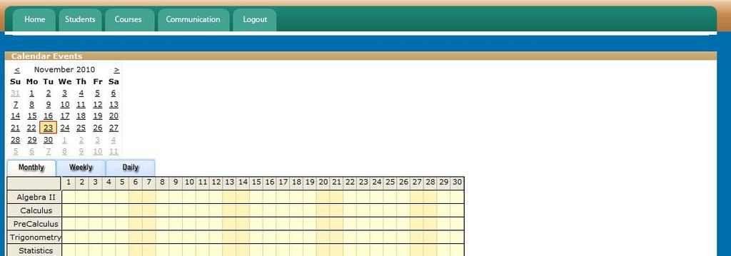 COURSES > CALENDARS You can view your calendar Monthly, Weekly or Daily using the tabs