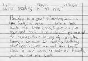 Morgan: Reading is a great adventure, inside a little book, and once I take a look inside the little book, I get on the hook, and can t turn away.