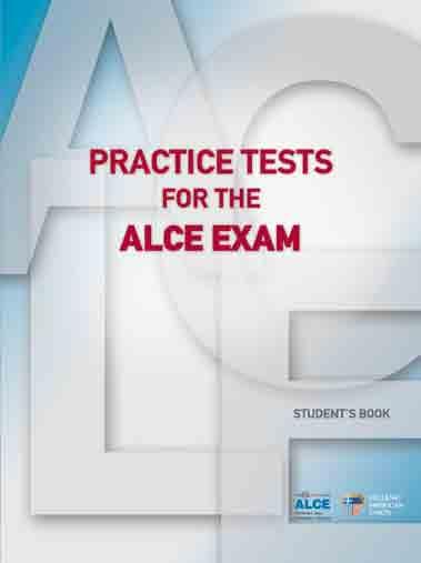 LCEALCE ALCE TM Practice Tests C1 level The Hellenic American University s Advanced Level Certificate in English (ALCE TM ) provides recognized certification that the holder can communicate at C1