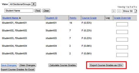 Using i>clicker v6.1 with Sakai 7 file to work with i>clicker. 4. Scroll to the bottom of the Course Grades screen. Select Export Course Grades as CSV. Sakai Export Course Grades as CSV button 5.
