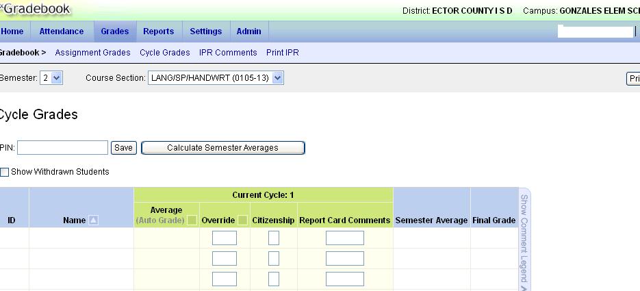 Posting Cycle Averages Posting Grades The screen will default to the current semester/cycle. Select the course section from the drop down box and click RETRIEVE.