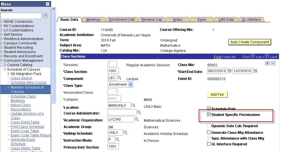 1 Process Overview In the UNLV student system, all student specific class permission controls are turned on for each class.
