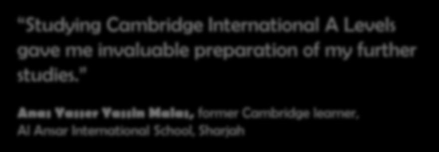 Cambridge International AS & A Level Internationally recognised qualifications. Variety of assessment methods being used (Practicals).