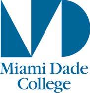 Education by MIAMI DADE COLLEGE School of Business September 1,