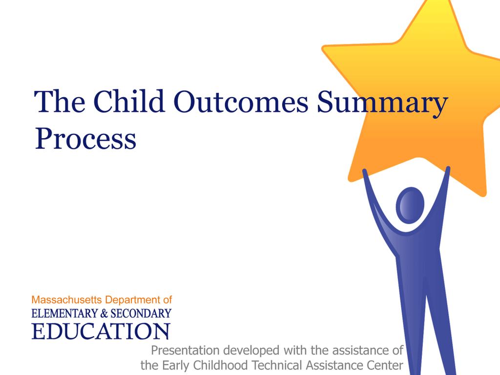 Now let s move to the Child Outcomes Summary