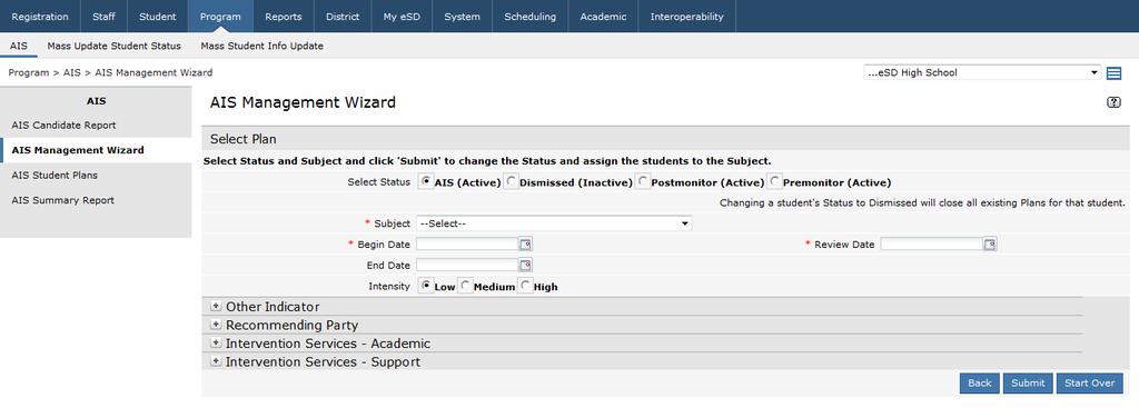 On the Select Plan screen, select the AIS Plan Status to which the students should be assigned: AIS, Dismissed, Postmonitor, or Premonitor.