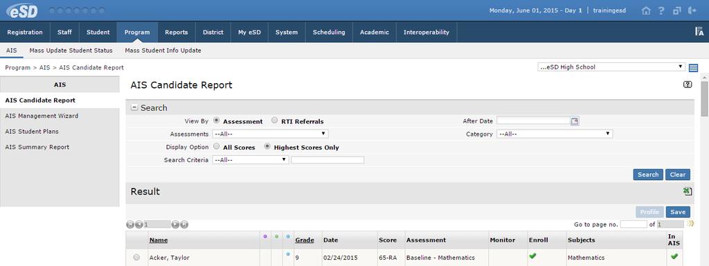 AIS Candidate Report The AIS Candidate Report has two parts: Assessments Eligibility (default view) and RTI Referrals.