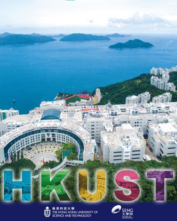 Summer Camp for Elite Students at HKUST 15-21 July 2018 Leadership training, introduction of Engineering PG Programs, Lab/Facilities Visit, Academic Talk,