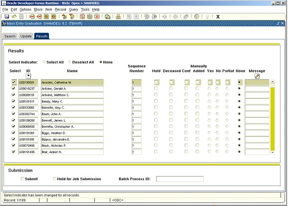 Click the Select All button to select all of the students in this query for processing. A message appears at the bottom of the form: Select indicator has been changed for all records.