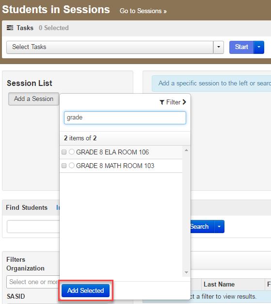 d. Click on the Tasks menu, and select Add Students to Sessions. Then click Start. e.