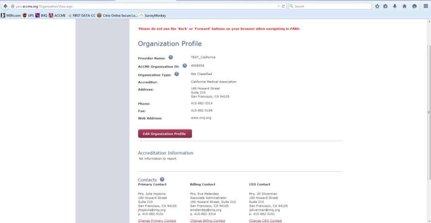 HOME MY ORGANIZATION ACTIVITIES PROGRAM SUMMARY USER MANAGEMENT The Organization Profile tab shows all of your contacts: Primary, Billing, CEO and *Other Users (*not shown on screen).