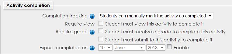 The third option, Show activity as complete when conditions are met, allows you to choose conditions which, when met, will mark the activity as complete on the course home page of those students