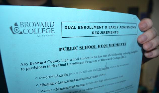 What is Dual Enrollment? The dual enrollment program with Broward College allows eligible high school students who have completed: have an unweighted GPA of 3.