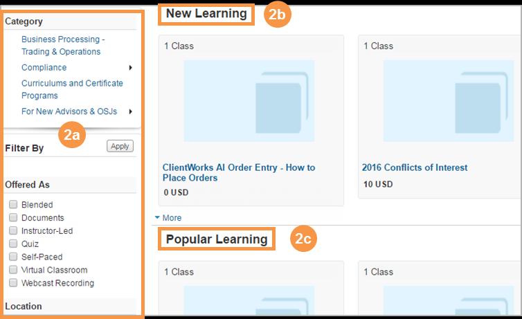 eas. a. The left column includes filters that will narrow your search. b. New Learning shows new courses available. c. Popular Learning shows courses most commonly taken by other users.