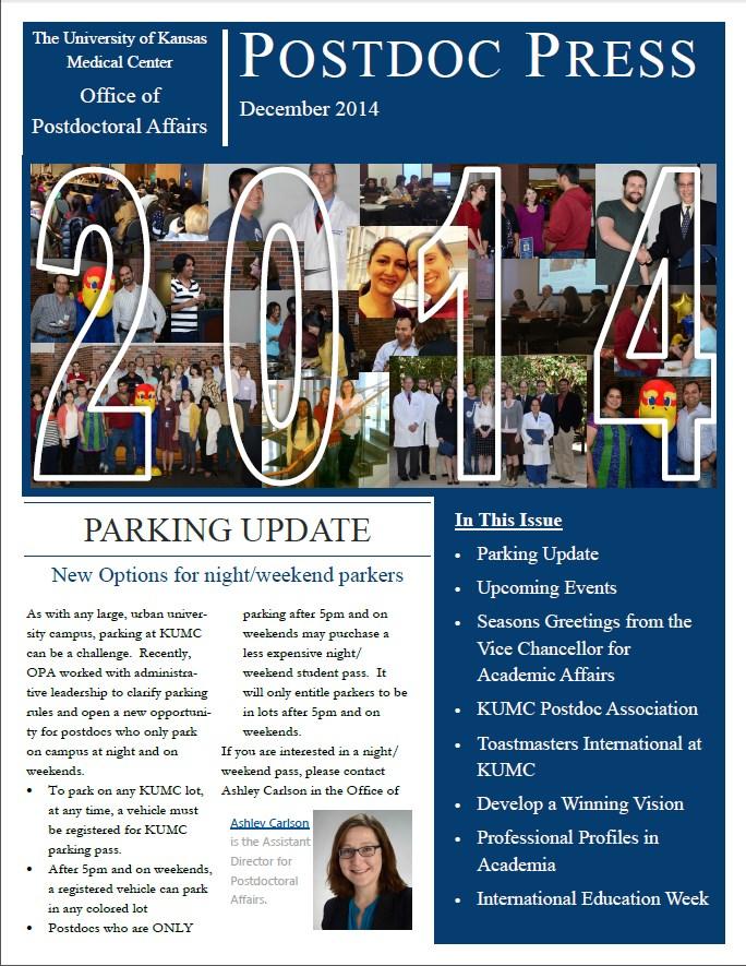 Postdoc Press Newsletter Above: The front page of the December issue of the Postdoc Press quarterly newsletter. newsletter, which is gaining attention beyond the postdoctoral community on campus.