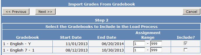Secondary Standards Based Grades (GRS) table Select the Load Grades for Standards options and click on the Next button to continue.