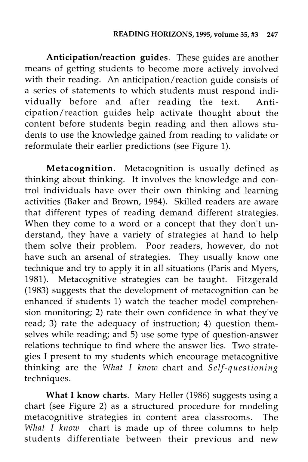 READING HORIZONS, 1995, volume 35, #3 247 Anticipation/reaction guides. These guides are another means of getting students to become more actively involved with their reading.