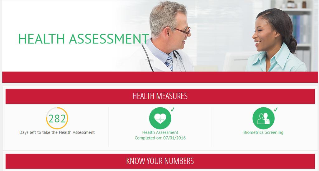 Health Assessment The Health Assessment page is where you can go to complete or review your Health Assessment and view your biometric screening results.