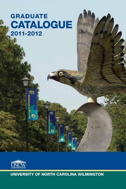Addendum to Online 2011-2012 Graduate Catalogue The University of North Carolina Academic Standing 08/04/2011 kg The University of North Carolina Wilmington is accredited by the Commission on