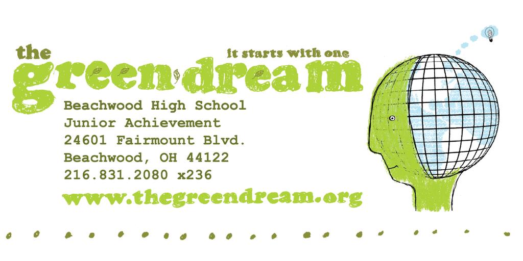 The GREEN DREAM What is it? The Green Dream is an entrepreneurial enterprise that was born in the Marketing Education class at Beachwood High School.
