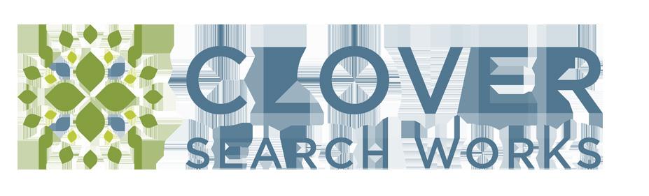 The search for this position is being facilitated by Clover Search Works, a search firm