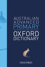 Australian Advanced Primary Oxford Dictionary Over 50 000 headwords, with each headword and derivative highlighted for easy recognition.