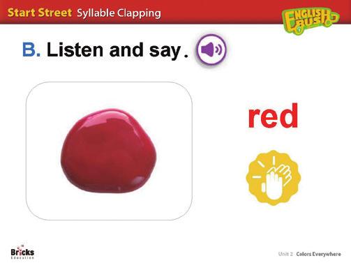 Use the picture cards and introduce the target words. Say each word while clapping the syllables to facilitate pronunciation. Have students clap and repeat after you.