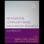 COMMUNITY BASED PARTICIPATORY RESEARCH (CBPR) SCHOOL OF COMMUNITY HEALTH SCIENCES: SOCIAL AND BEHAVIORAL HEALTH PROGRAM REQUIRED TEXT Methods for Community Based Participatory Research for Health: