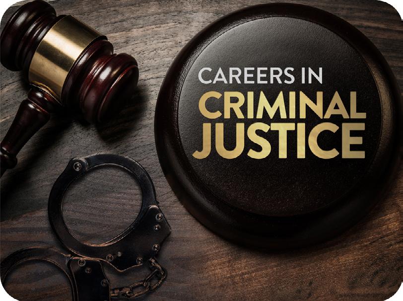 Careers in Criminal Justice Course Description The criminal justice system offers a wide range of career opportunities.