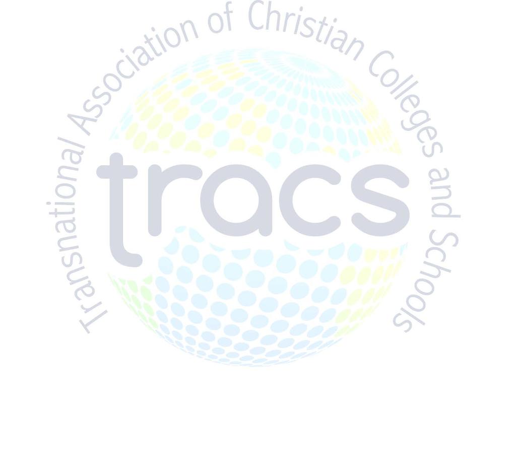 Transnational Association of Christian Colleges and Schools Accreditation Manual January 2018 Transnational Association of Christian Colleges and Schools (TRACS) is recognized by the United States