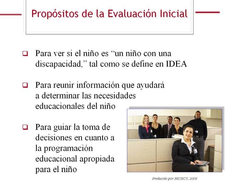 Diapositiva 3 Los Propósitos de la Evaluación View 1 Slide loads with this view, with the header Propósitos de la Evaluación Inicial and Bullet 1.