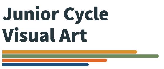 Junior cycle sample case study: Visual Art (contd.) Sample Learning Outcomes Interpret the world and communicate ideas through visual means (LO 1.