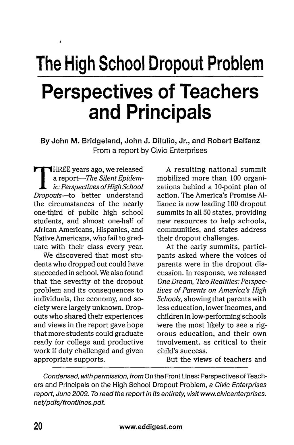 The High School Dropout Problem Perspectives of Teachers and Principals By John M. Bridgeland, John J. Dilulio, Jr.